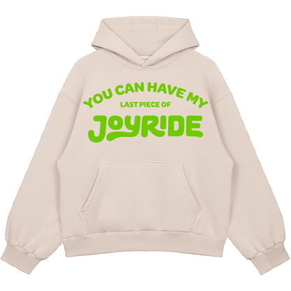 You Can Have My JOYRIDE Hoodie - Cream