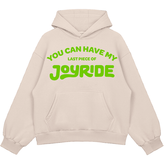 You Can Have My JOYRIDE Hoodie - Cream