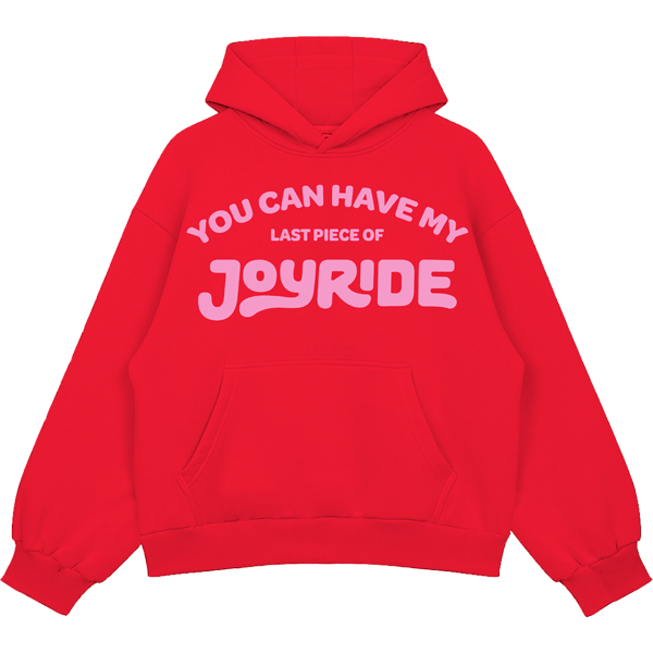 You Can Have My JOYRIDE Hoodie - Red