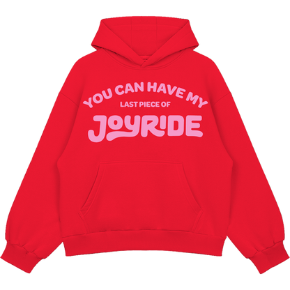 You Can Have My JOYRIDE Hoodie - Red