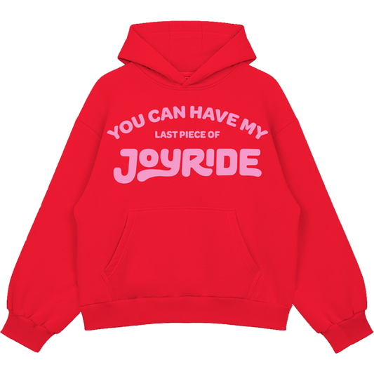 You Can Have My JOYRIDE Hoodie - Red